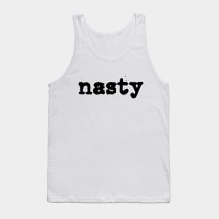 Nasty Tank Top